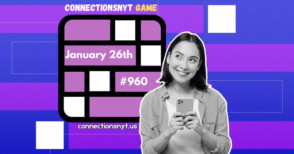 NYT Connections hints and answers for today #960, Monday Jan 26